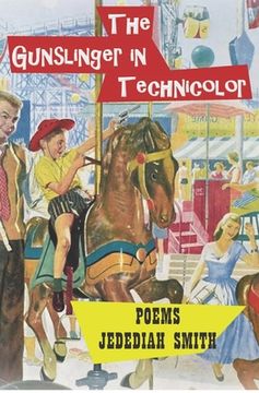 portada The Gunslinger in Technicolor: Poems 1980 - 1992 (en Inglés)