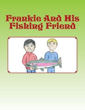 portada Frankie And His Fishing Friend (en Inglés)