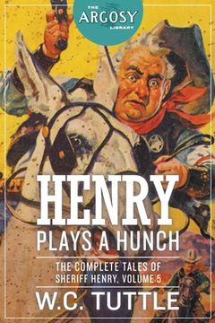 portada Henry Plays a Hunch: The Complete Tales of Sheriff Henry, Volume 5 (en Inglés)