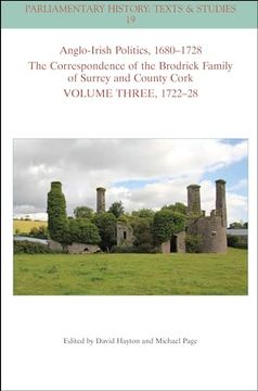 portada Anglo-Irish Politics, 1680-1728: The Correspondence of the Brodrick Family of Surrey and County Cork, Volume 3: 1714 - 22 (Parliamentary History Book Series)