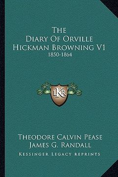 portada the diary of orville hickman browning v1: 1850-1864