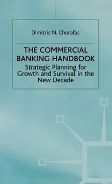 portada Handbook of Commercial Banking: Strategic Planning for Growth and Survival in the New Decade (en Inglés)