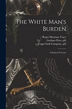 portada The White Man's Burden: A Satirical Forecast 