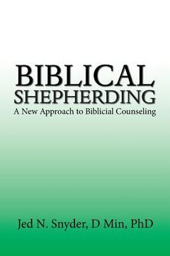 portada Biblical Shepherding: A New Approach to Biblicial Counseling (en Inglés)
