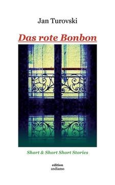 portada Das rote Bonbon: Short & Short Short Stories (en Alemán)