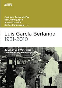 portada Luis García Berlanga (1921-2010): Zu Leben und Werk Eines Spanischen Ausnahmeregisseurs (Marburger Schriften zur Medienforschung) (en Alemán)