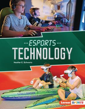 portada Esports Technology (Esports Zone (Lerner ™ Sports)) (in English)