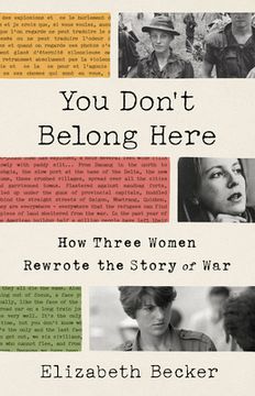 portada You Don'T Belong Here: How Three Women Rewrote the Story of war (en Inglés)