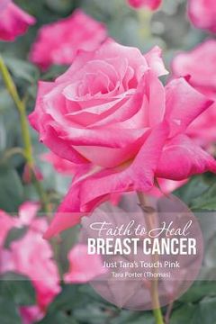 portada Faith to Heal Breast Cancer (en Inglés)