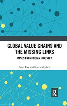 portada Global Value Chains and the Missing Links: Cases From Indian Industry (en Inglés)