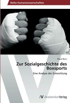 portada Zur Sozialgeschichte des Boxsports: Eine Analyse der Entwicklung