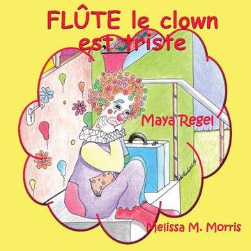 portada Flûte le clown est triste (en Francés)