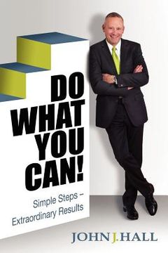 portada do what you can! simple steps-extraordinary results (en Inglés)