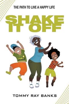 portada Shake It Off: The Path to Live a Happy Life (en Inglés)