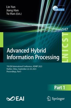 portada Advanced Hybrid Information Processing: 7th Eai International Conference, Adhip 2023, Harbin, China, September 22-24, 2023, Proceedings, Part I (en Inglés)