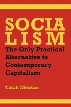 portada socialism: the only practical alternative to contemporary capitalism (in English)