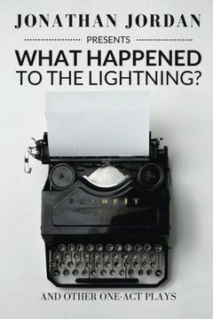 portada What Happened To The Lightning?: And Other One-Act Plays