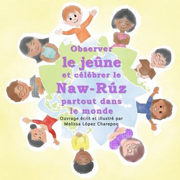 portada Observer le jeune et celebrer le Naw-Ruz partout dans le monde (en Francés)