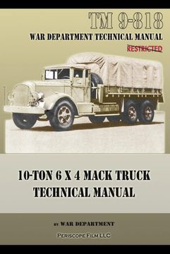 portada 10-Ton 6 x 4 Mack Truck Technical Manual: Tm 9-818 (en Inglés)