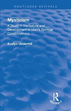 portada Revival: Mysticism (1911): A Study in the Nature and Development of Man’S Spiritual Consciousness (Routledge Revivals) (in English)