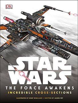 portada Star Wars. The Force Awakens Incredible Cross Sections (in English)