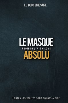 portada Le masque absolu: From BHL with love (en Francés)