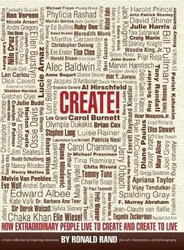 portada Create!: How Extraordinary People Live To Create and Create To Live (in English)