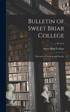 portada Bulletin of Sweet Briar College: Directory of Students and Faculty; v.30, no.4 (in English)