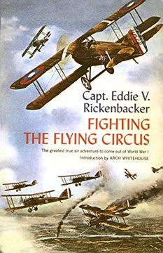 portada Fighting the Flying Circus: The Greatest True air Adventure to Come out of World war i (en Inglés)