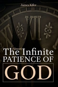 portada The (Almost) Infinite Patience of God (in English)