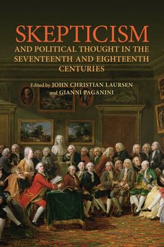 portada Skepticism and Political Thought in the Seventeenth and Eighteenth Centuries (in English)