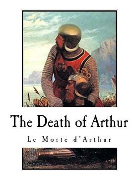 portada The Death of Arthur: Le Morte d'Arthur