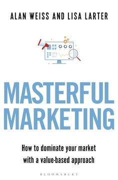 portada Masterful Marketing: How to Dominate Your Market with a Value-Based Approach (in English)