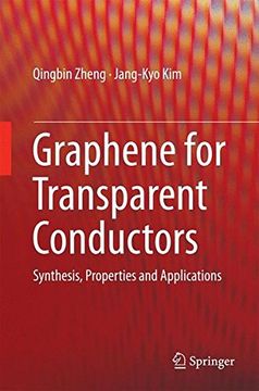 portada Graphene for Transparent Conductors: Synthesis, Properties and Applications (Lecture Notes in Nanoscale Science and Technology)