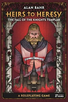 portada Heirs to Heresy: The Fall of the Knights Templar: A Roleplaying Game (en Inglés)