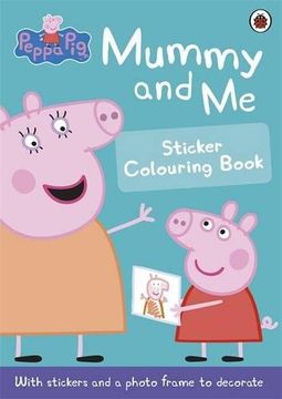 portada Peppa Pig: Mummy and Me Sticker Colouring Book
