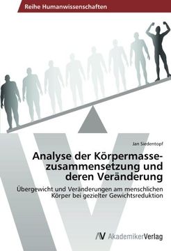 portada Analyse der Körpermasse­zusammensetzung und deren Veränderung: Übergewicht und Veränderungen am menschlichen Körper bei gezielter Gewichtsreduktion