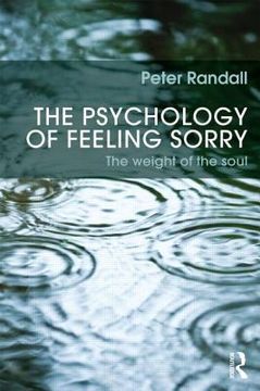 portada the psychology of feeling sorry: the weight of the soul (en Inglés)