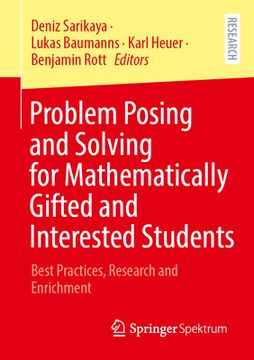 portada Problem Posing and Solving for Mathematically Gifted and Interested Students: Best Practices, Research and Enrichment (in English)