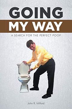 portada Going my Way: A Search for the Perfect Poop (en Inglés)