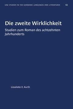 portada Die Zweite Wirklichkeit: Studien Zum Roman Des Achtzehnten Jahrhunderts (en Alemán)