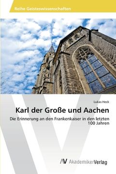 portada Karl der Große und Aachen (en Alemán)