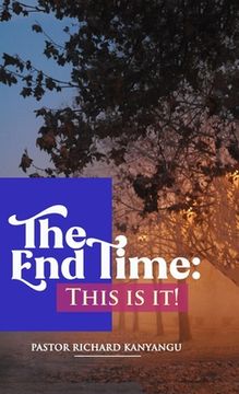 portada The End Time: This Is It! (en Inglés)