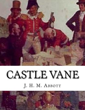 portada Castle Vane: A Romance Of Bushranging On The Upper Hunter In The Olden Days