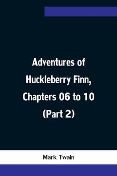 portada Adventures of Huckleberry Finn, Chapters 06 to 10 (Part 2) (in English)