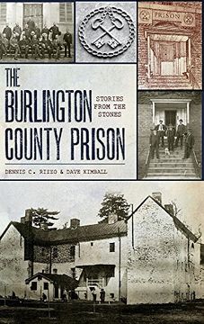 portada The Burlington County Prison: Stories From the Stones (en Inglés)