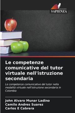 portada Le competenze comunicative del tutor virtuale nell'istruzione secondaria (en Italiano)