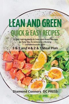 portada LEAN AND GREEN DIET Recipes: Lean and Green Diet Cookbook to Help You to Achieve a Life-long Transformation. Quick and easy Beginners Guide. (en Inglés)