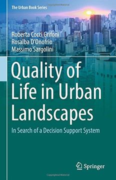 portada Quality of Life in Urban Landscapes: In Search of a Decision Support System (The Urban Book Series) (en Inglés)