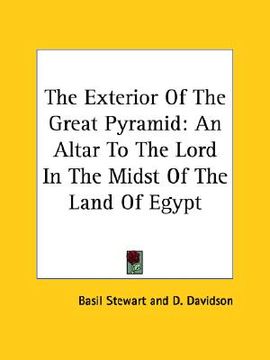 portada the exterior of the great pyramid: an altar to the lord in the midst of the land of egypt (en Inglés)